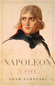 Napoleon (A Life) - 9780465055937 by Adam Zamoyski, 9780465055937