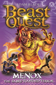 Beast Quest: Menox the Sabre-Toothed Terror (Series 22 Book 1) by Adam Blade, 9781408343364
