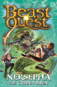 Beast Quest: Nersepha the Cursed Siren (Series 22 Book 4) by Adam Blade, 9781408343418