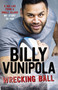 Wrecking Ball: A Big Lad From a Small Island - My Story So Far by Billy Vunipola, 9781472243935