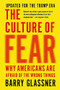 The Culture of Fear (Why Americans Are Afraid of the Wrong Things) by Barry Glassner, 9781541673489