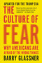 The Culture of Fear (Why Americans Are Afraid of the Wrong Things) by Barry Glassner, 9781541673489