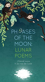 Phrases of the Moon (Lunar Poems) by J. Patrick Lewis, Jori van der Linde, 9781568463117