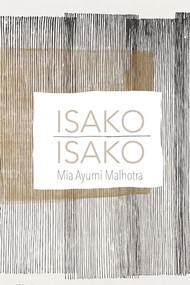 Isako Isako by Mia Ayumi Malhotra, 9781938584947