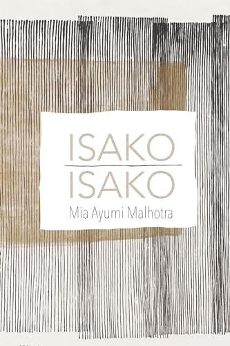 Isako Isako by Mia Ayumi Malhotra, 9781938584947