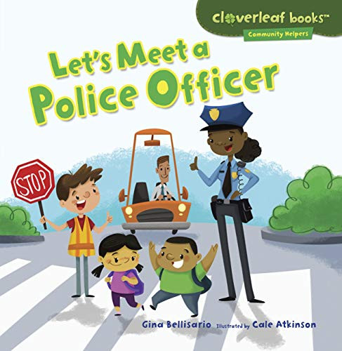 Let's Meet a Police Officer - 9781467708043 by Gina Bellisario, Cale Atkinson, 9781467708043