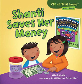 Shanti Saves Her Money - 9781467715133 by Lisa Bullard, Christine M. Schneider, 9781467715133