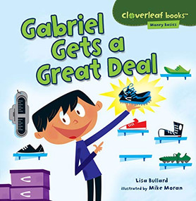Gabriel Gets a Great Deal - 9781467715126 by Lisa Bullard, Mike Moran, 9781467715126