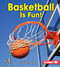 Basketball Is Fun! - 9781467715362 by Robin Nelson, 9781467715362