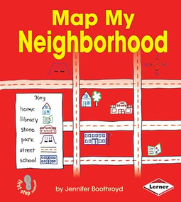 Map My Neighborhood by Jennifer Boothroyd, 9781467715317
