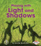 Playing with Light and Shadows - 9781467745031 by Jennifer Boothroyd, 9781467745031