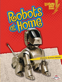 Robots at Home - 9781467740548 by Christine Zuchora-Walske, 9781467740548