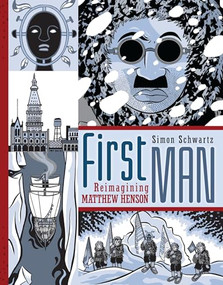 First Man (Reimagining Matthew Henson) - 9781467758420 by Simon Schwartz, 9781467758420