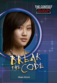 Break the Code by Megan Atwood, 9781467781046