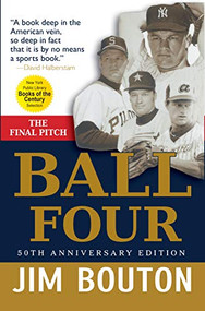 Ball Four (The Final Pitch) by Jim Bouton, Paula Kurman, 9781630260347