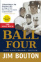 Ball Four (The Final Pitch) by Jim Bouton, Paula Kurman, 9781630260347