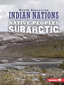 Native Peoples of the Subarctic - 9781512412444 by Stuart A. Kallen, 9781512412444