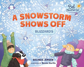 A Snowstorm Shows Off (Blizzards) - 9781467779616 by Belinda Jensen, Renée Kurilla, 9781467779616