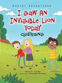 I Saw an Invisible Lion Today (Quatrains) by Brian P. Cleary, Richard Watson, 9781467797313