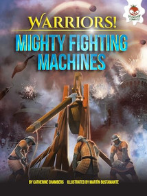 Mighty Fighting Machines by Catherine Chambers, Martín Bustamante, 9781467796019