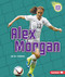 Alex Morgan - 9781467796217 by Jon M. Fishman, 9781467796217