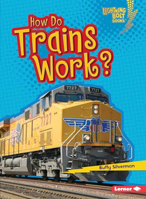 How Do Trains Work? - 9781467796873 by Buffy Silverman, 9781467796873