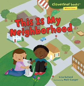 This Is My Neighborhood - 9781467797375 by Lisa Bullard, Holli Conger, 9781467797375
