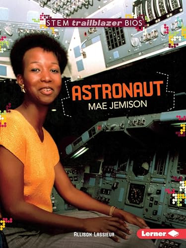 Astronaut Mae Jemison - 9781512413113 by Allison Lassieur, 9781512413113