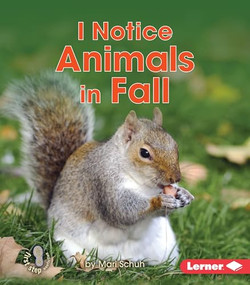 I Notice Animals in Fall - 9781512412130 by Mari Schuh, 9781512412130
