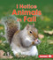 I Notice Animals in Fall - 9781512412130 by Mari Schuh, 9781512412130