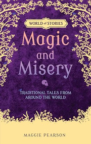 Magic and Misery (Traditional Tales from around the World) - 9781512413410 by Maggie Pearson, Francesca Greenwood, 9781512413410