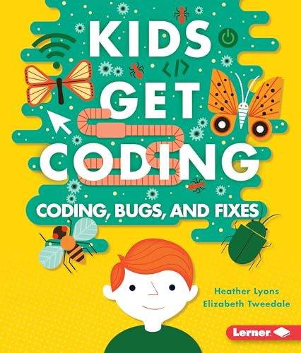 Coding, Bugs, and Fixes - 9781512413595 by Heather Lyons, Elizabeth Tweedale, Alex Westgate, 9781512413595