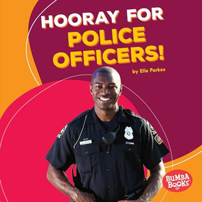 Hooray for Police Officers! - 9781512414400 by Elle Parkes, 9781512414400