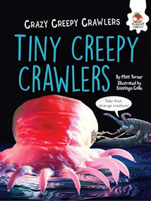 Tiny Creepy Crawlers - 9781512430820 by Matt Turner, Santiago Calle, 9781512430820