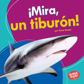 ¡Mira, un tiburón! (Look, a Shark!) (Spanish Edition) - 9781512428681 by Tessa Kenan, 9781512428681