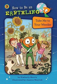 Take Me to Your Weeder (Book 3) (Responsibility) - 9781575658247 by Kimberly Morris, Jessica Warrick, 9781575658247