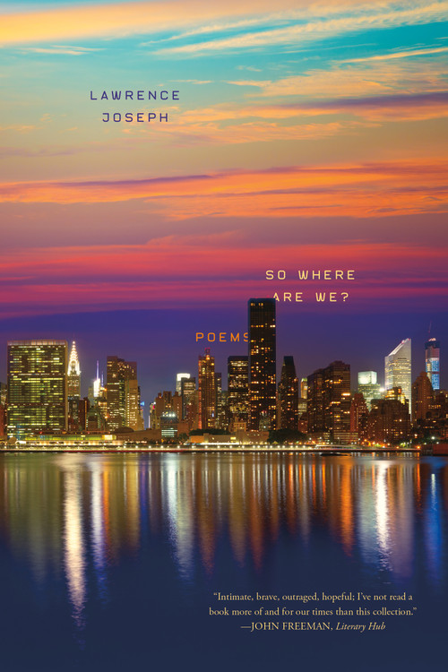 So Where Are We? (Poems) - 9780374537715 by Lawrence Joseph, 9780374537715