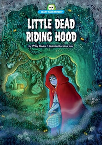 Little Dead Riding Hood - 9781634401029 by Wiley Blevins, Steve Cox, 9781634401029