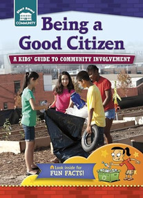 Being a Good Citizen (A kids' guide to community involvement) - 9781939656964 by Rachelle Kreisman, Tim Haggerty, 9781939656964