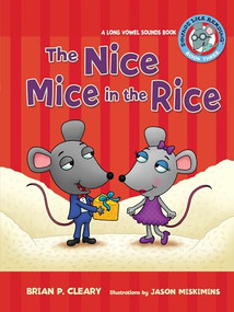 The Nice Mice in the Rice (A Long Vowel Sounds Book) by Brian P. Cleary, Jason Miskimins, 9780761342045
