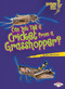 Can You Tell a Cricket from a Grasshopper? - 9780761385530 by Buffy Silverman, 9780761385530