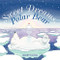 Sweet Dreams, Polar Bear - 9780882405551 by Mindy Dwyer, 9780882405551
