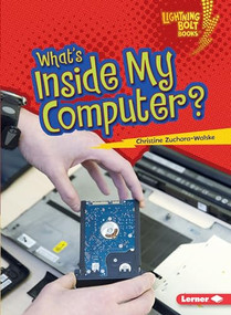 What's Inside My Computer? by Christine Zuchora-Walske, 9781467783194