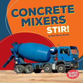 Concrete Mixers Stir! - 9781512433579 by Beth Bence Reinke, 9781512433579