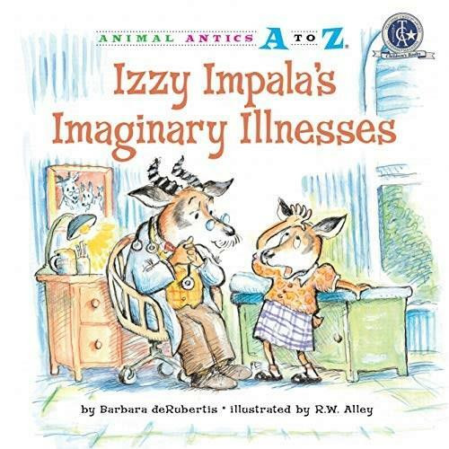 Izzy Impala's Imaginary Illnesses - 9781575653204 by Barbara deRubertis, R.W. Alley, 9781575653204