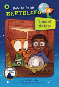 Planet of the Eggs (Book 9) by Lisa Harkrader, Jessica Warrick, 9781635920185