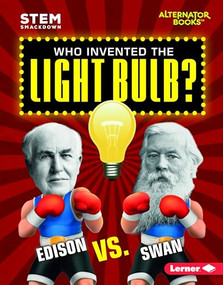 Who Invented the Light Bulb? (Edison vs. Swan) by Susan E. Hamen, 9781512483215