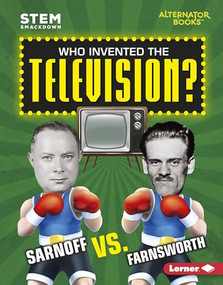 Who Invented the Television? (Sarnoff vs. Farnsworth) - 9781512483192 by Karen Latchana Kenney, 9781512483192