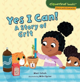 Yes I Can! (A Story of Grit) - 9781541510715 by Mari Schuh, Mike Byrne, 9781541510715