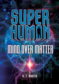Mind over Matter - 9781541510487 by R. T. Martin, 9781541510487